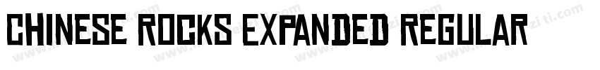 Chinese Rocks Expanded Regular字体转换